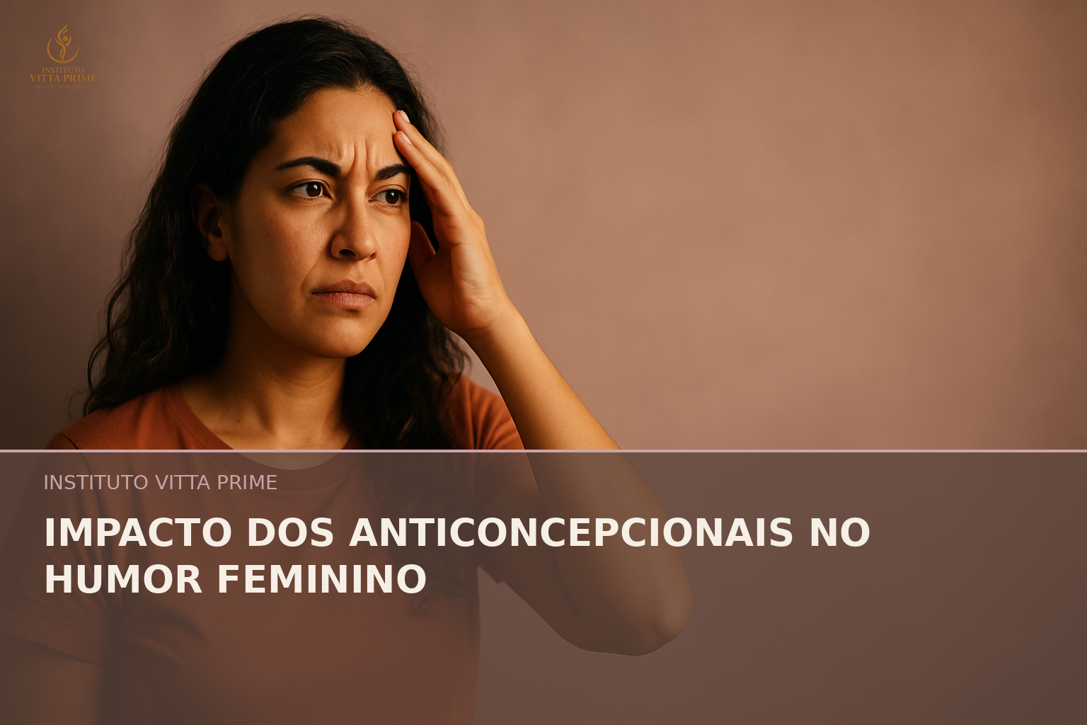 Impacto dos Anticoncepcionais no Humor Feminino — Dra. Sabrina Chagas Instituto Vitta Prime
