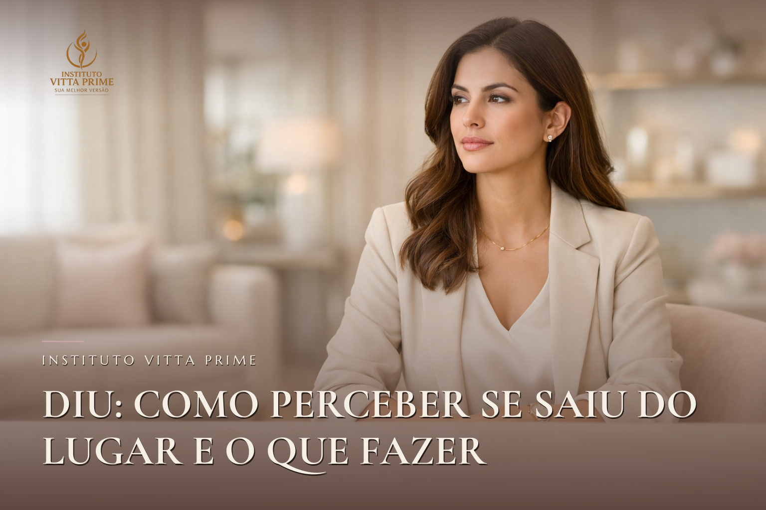 DIU: Como perceber se saiu do lugar e o que fazer — Dra. Sabrina Chagas Instituto Vitta Prime